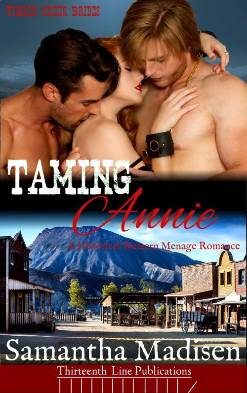 Cover of the book Taming Annie by Samantha Madisen, Thirteenth Line Publications