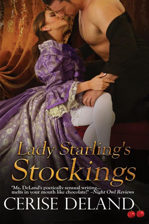 Cover of the book Lady Starling's Stockings by Cerise DeLand, W. J. Power