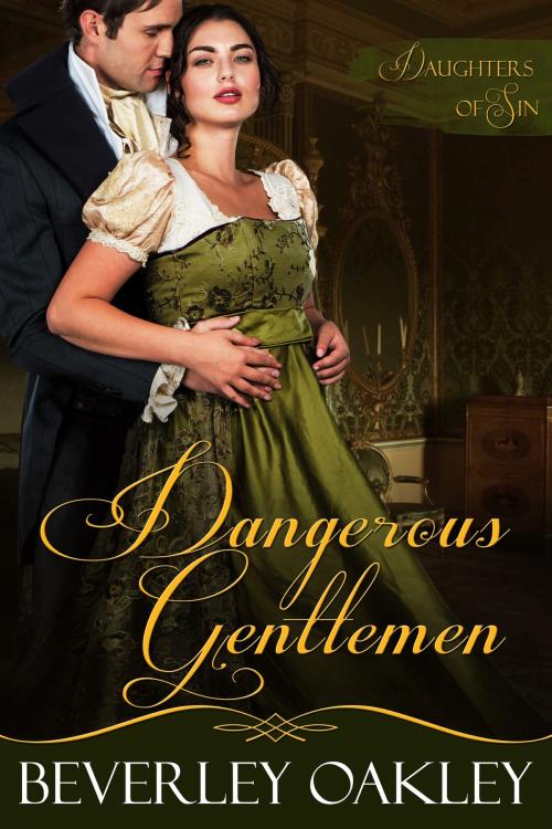 Cover of the book Dangerous Gentlemen by Beverley Oakley, Beverley Oakley