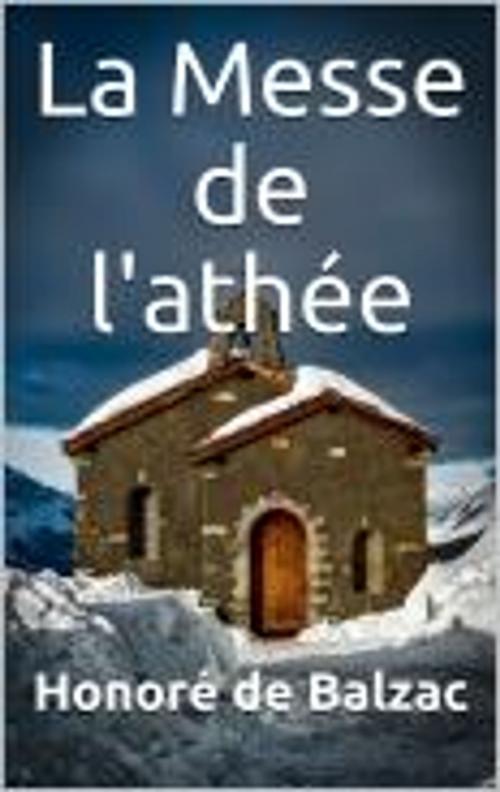 Cover of the book La Messe de l'athée by Honoré de Balzac, HF