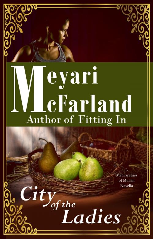 Cover of the book The City of the Ladies by Meyari McFarland, MDR Publishing