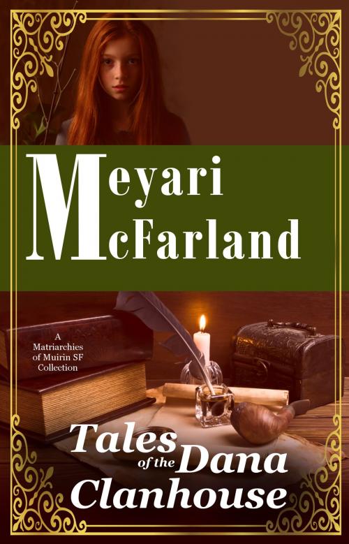 Cover of the book Tales from the Dana Clanhouse by Meyari McFarland, MDR Publishing