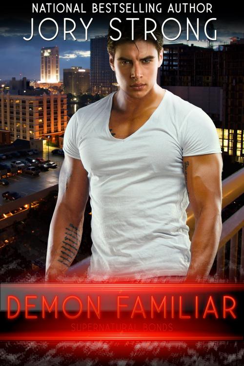 Cover of the book Demon Familiar by Jory Strong, Jory Strong