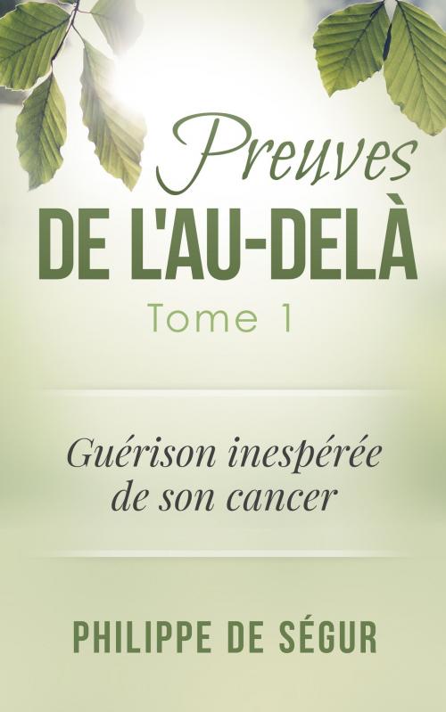 Cover of the book Preuves de l'au-delà by Philippe de Ségur, Philippe de Ségur