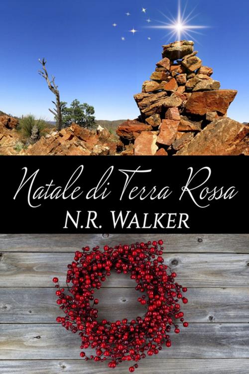 Cover of the book Natale di terra rossa by N. R. Walker, Triskell Edizioni di Barbara Cinelli