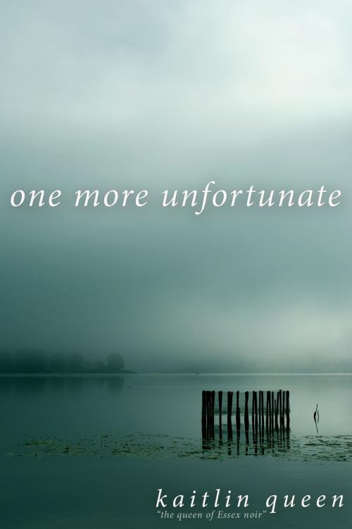 Cover of the book One More Unfortunate by Kaitlin Queen, infinity plus