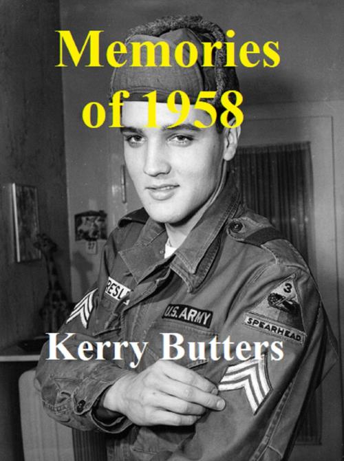 Cover of the book Memories Of 1958. by Kerry Butters, Kerry Butters