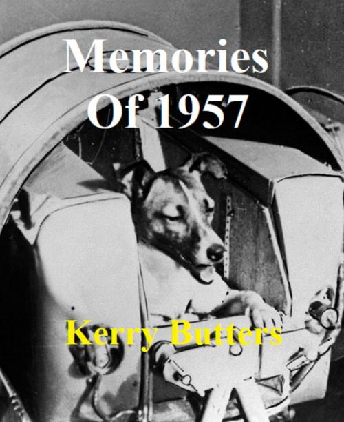 Cover of the book Memories Of 1957. by Kerry Butters, Kerry Butters