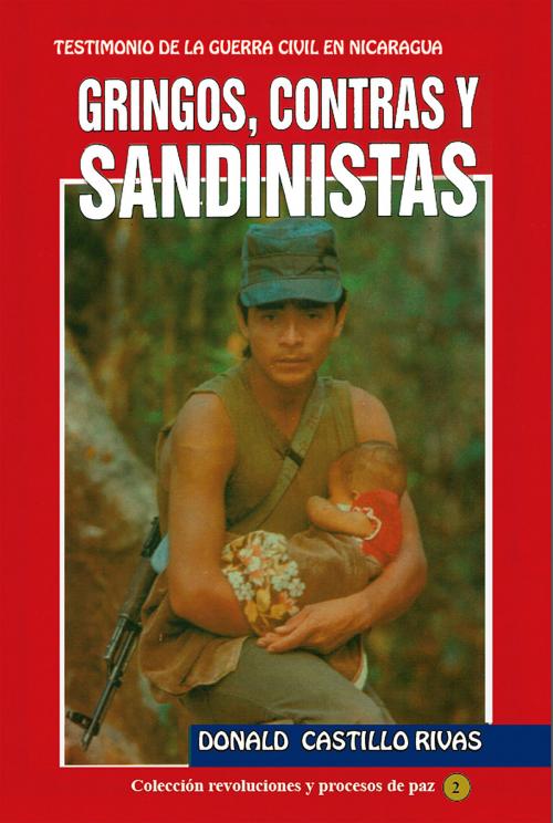 Cover of the book Gringos,contras y sandinistas by Donald Castillo Rivas, Ediciones LAVP