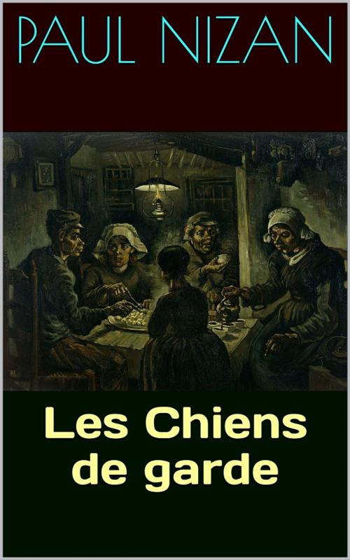 Cover of the book Les Chiens de garde by Paul Nizan, PRB