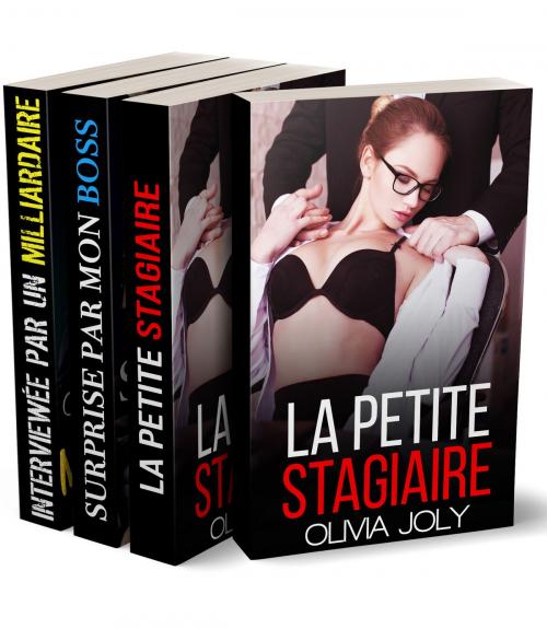 Cover of the book 3 Nouvelles érotiques au bureau pour Adultes ! by Olivia Joly, Olivia Joly