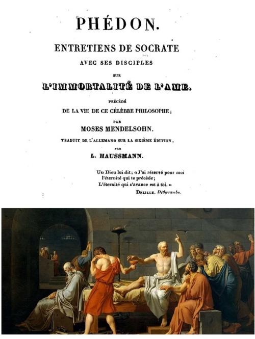 Cover of the book PHÉDON. ENTRETIENS DE SOCRATE AVEC SES DISCIPLES SUR L'IMMORTALITÉ DE L’AME. by MOSES MENDELSOHN, NoarEtBlanc