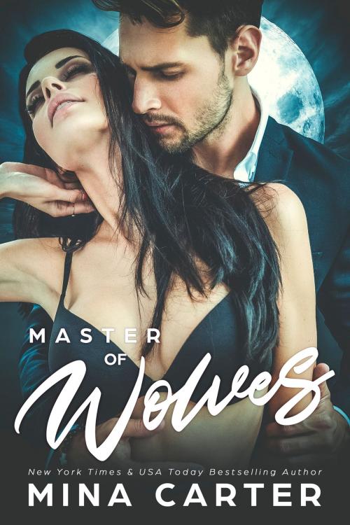 Cover of the book Master of Wolves by Mina Carter, Mina Carter