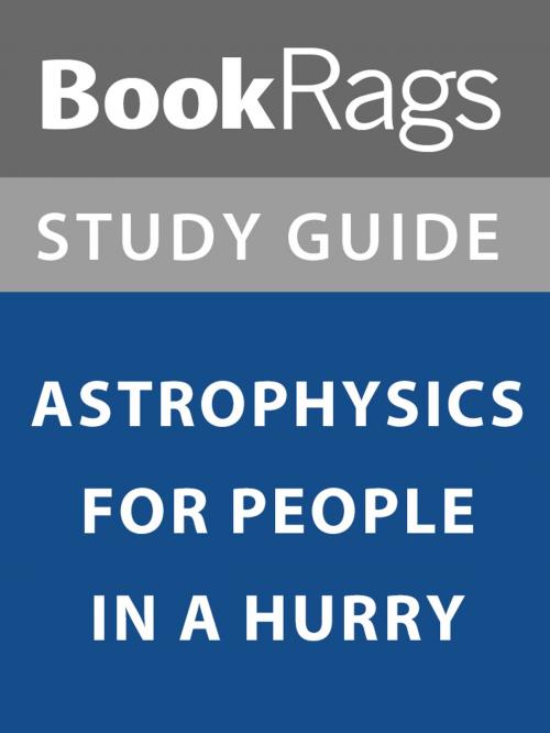 Cover of the book Summary & Study Guide: Astrophysics for People in a Hurry by BookRags, BookRags