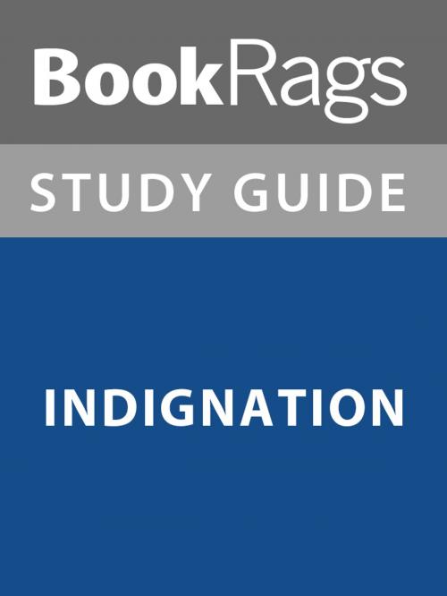 Cover of the book Summary & Study Guide: Indignation by BookRags, BookRags