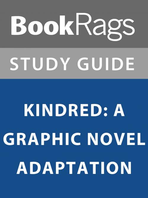 Cover of the book Summary & Study Guide: Kindred: A Graphic Novel Adaptation by BookRags, BookRags