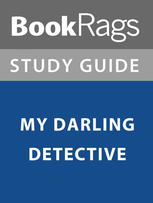 Cover of the book Summary & Study Guide: My Darling Detective by BookRags, BookRags