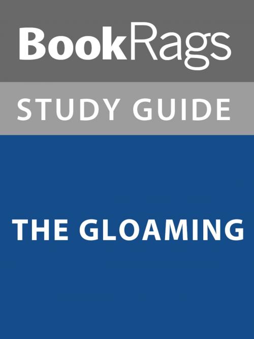 Cover of the book Summary & Study Guide: The Gloaming by BookRags, BookRags