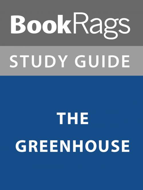 Cover of the book Summary & Study Guide: The Greenhouse by BookRags, BookRags