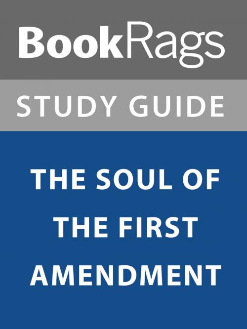 Cover of the book Summary & Study Guide: The Soul of the First Amendment by BookRags, BookRags