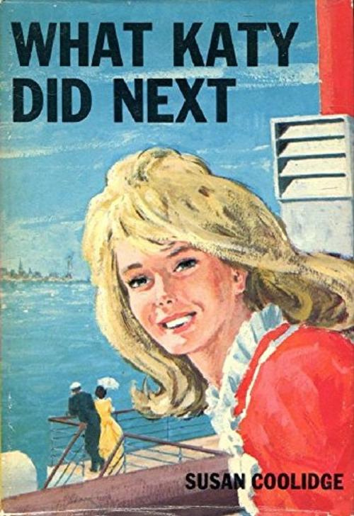 Cover of the book What Katy Did Next. by Susan Coolidge, Kerry Butters