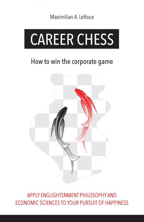 Cover of the book Career Chess by Maximilian LeRoux, Maximilian LeRoux
