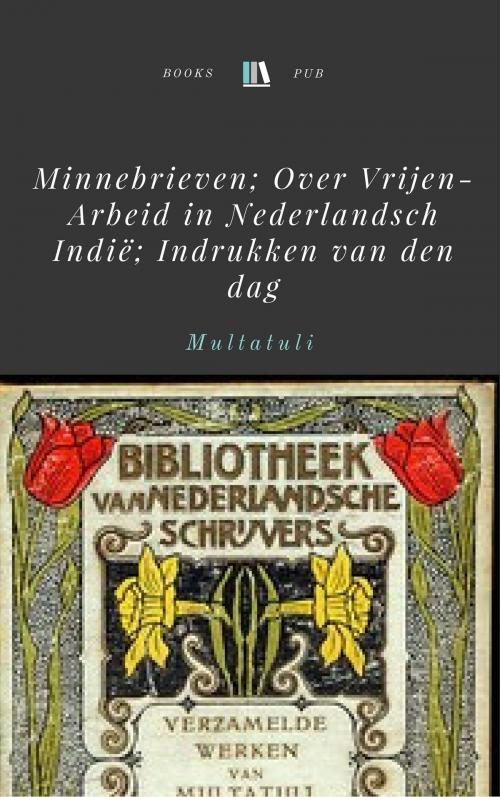 Cover of the book Minnebrieven by Multatuli, Books Pub