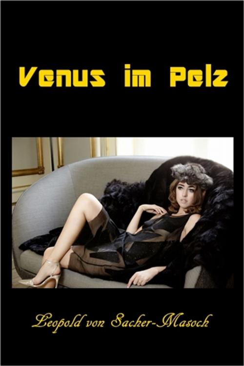 Cover of the book Venus im Pelz by Leopold von Sacher-Masoch, Green Bird Press