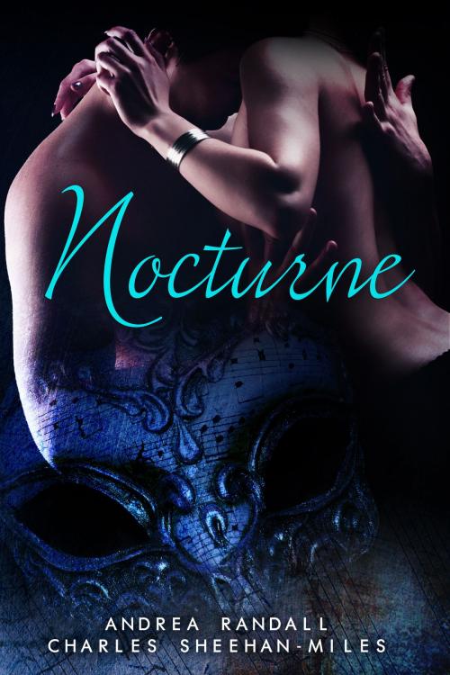 Cover of the book Nocturne by Charles Sheehan-Miles, Andrea Randall, Dimitra Fleissner, Cincinnatus Press