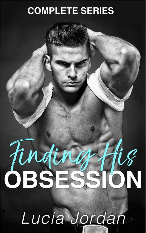 Cover of the book Finding His Obsession - Complete Series by Lucia Jordan, Vasko