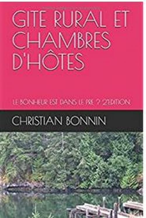 Cover of the book GITES RURAUX ET CHAMBRES D'HOTES by Christian BONNIN, CB.EXPERTISES