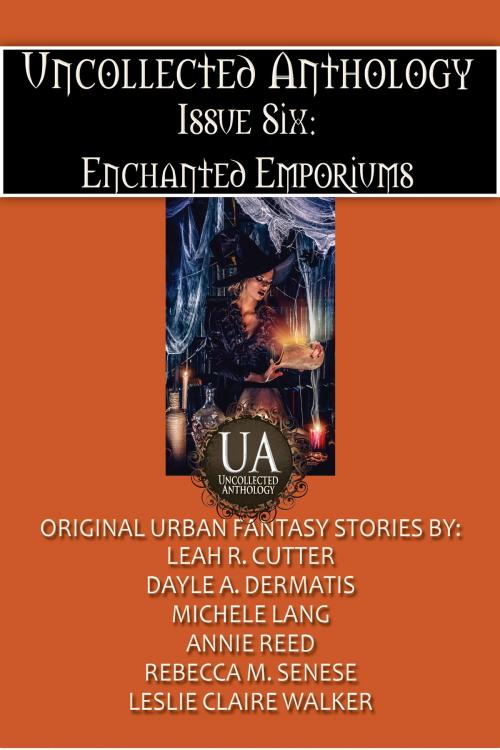 Cover of the book Enchanted Emporiums by Leah Cutter, Dayle A. Dermatis, Michele Lang, Annie Reed, Leslie Claire Walker, Rebecca M. Senese, Kydala Publishing, Inc.