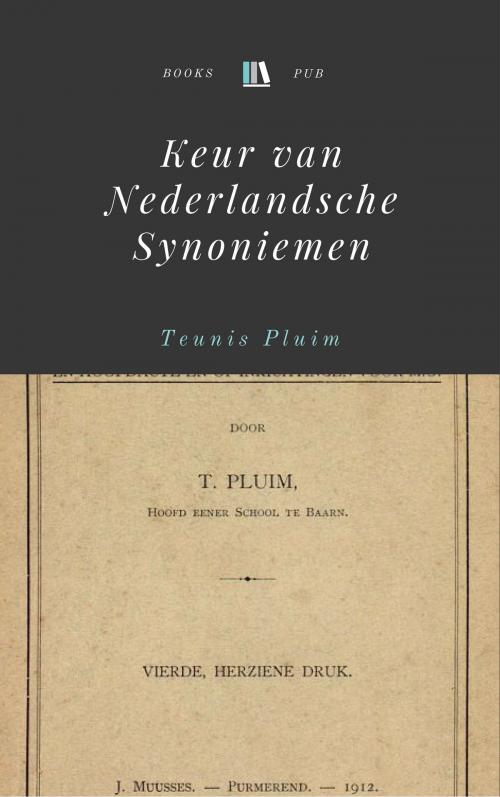 Cover of the book Keur van Nederlandsche Synoniemen by Teunis Pluim, Books Pub