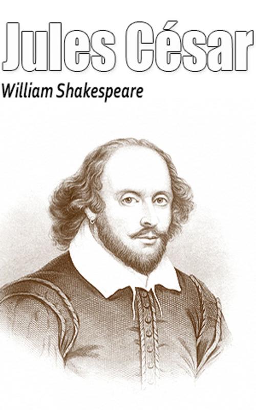 Cover of the book Jules César by William Shakespeare, William Shakespeare