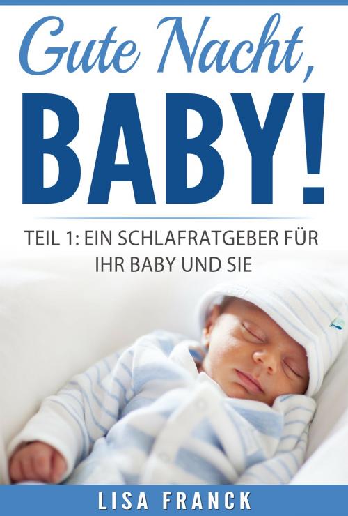 Cover of the book Gute Nacht, Baby! 1 by Lisa Franck, Dao Press LLC