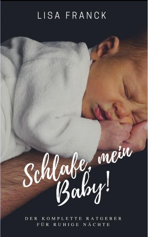 Cover of the book Schlafe, mein Baby! by Lisa Franck, Dao Press LLC
