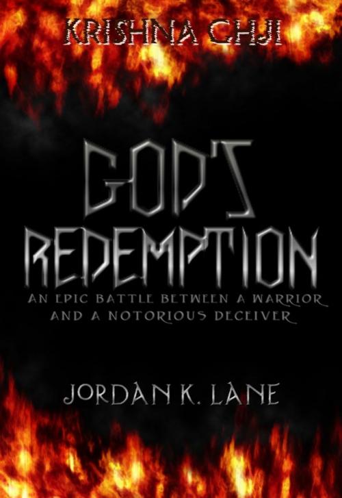 Cover of the book Krishna Ghji | God's Redemption by Jordan K. Lane, KRISHNA GHJI | JKA™