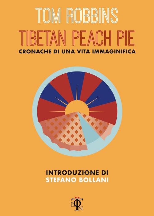 Cover of the book Tibetan Peach Pie by Tom Robbins, Edizioni Tlon