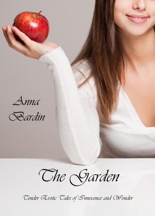 Cover of the book The Garden by Anna Bardin, Excessica