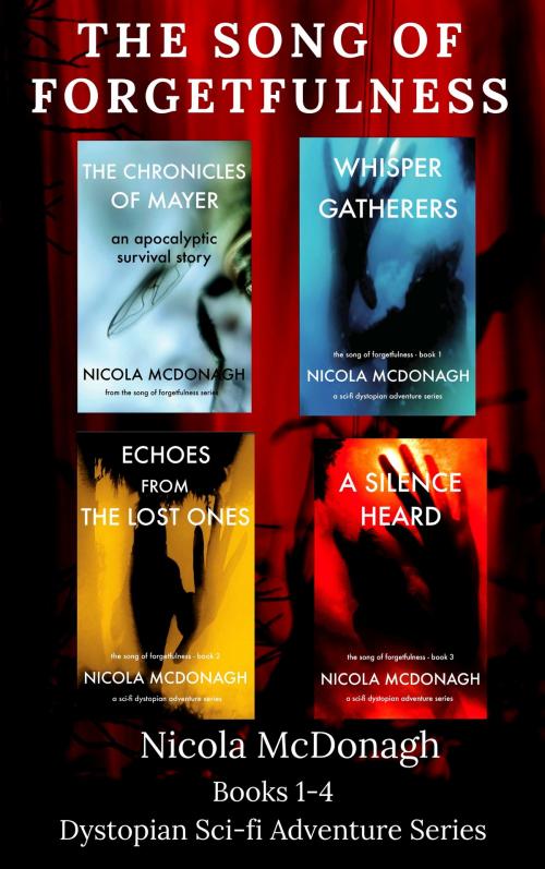 Cover of the book The Song of Forgetfulness 4 Book Box Set Sci-Fi Dystopian Action Adventure Series by Nicola McDonagh, Oddly Books