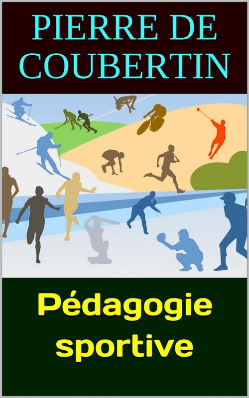 Cover of the book Pédagogie sportive by Pierre de Coubertin, PRB