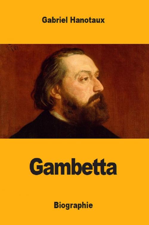 Cover of the book Gambetta by Gabriel Hanotaux, Prodinnova