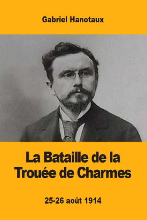 Cover of the book La bataille de la trouée de Charmes by Gabriel Hanotaux, Prodinnova