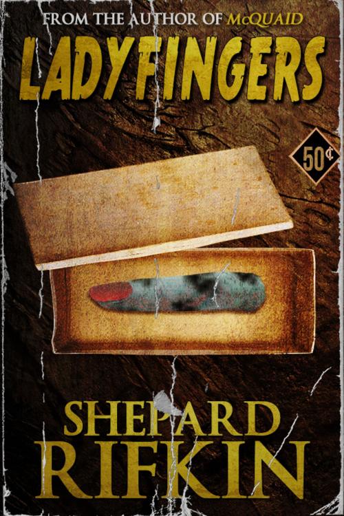Cover of the book Ladyfingers by Shepard Rifkin, Crossroad Press
