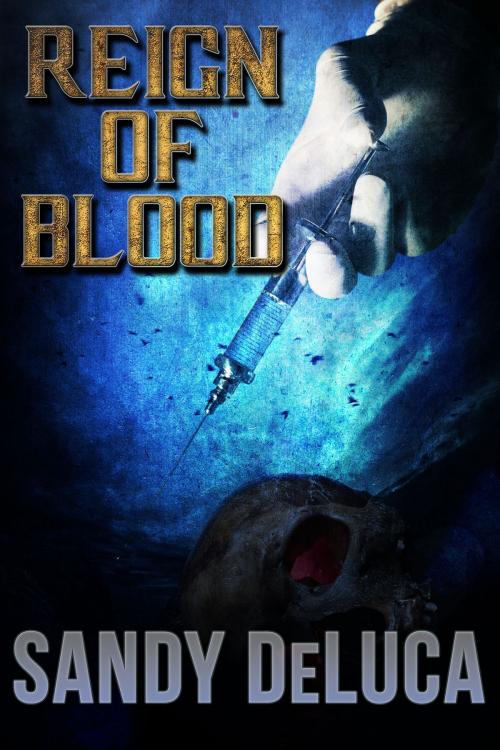 Cover of the book Reign of Blood by Sandy DeLuca, Crossroad Press
