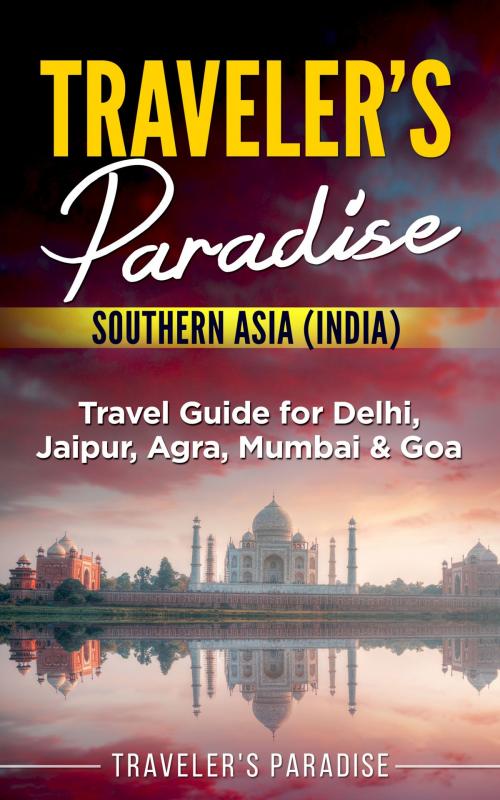 Cover of the book Traveler's Paradise - Southern Asia (India) by Traveler's Paradise, Traveler's Paradise