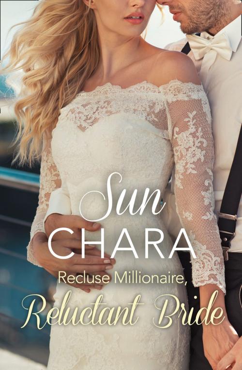Cover of the book Recluse Millionaire, Reluctant Bride by Sun Chara, HarperCollins Publishers