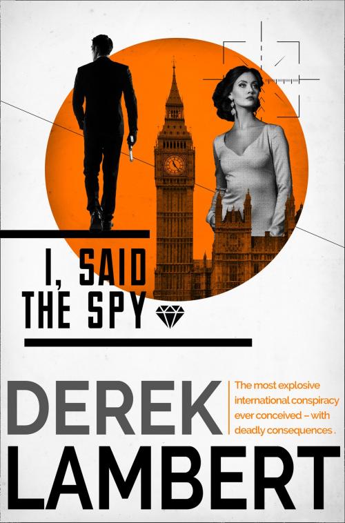 Cover of the book I, Said the Spy by Derek Lambert, HarperCollins Publishers