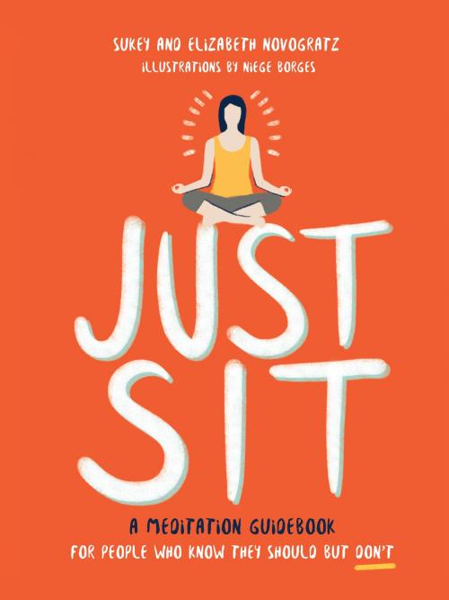 Cover of the book Just Sit by Sukey Novogratz, Elizabeth Novogratz, Harper Wave