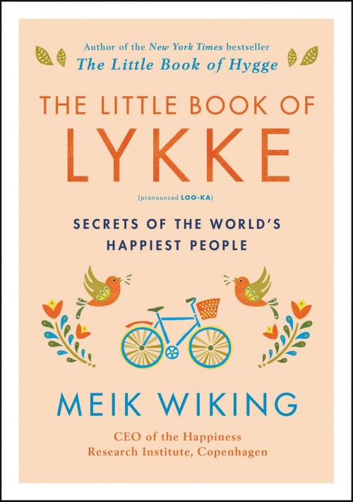 Cover of the book The Little Book of Lykke by Meik Wiking, William Morrow